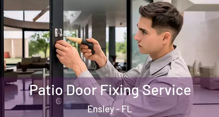  Patio Door Fixing Service Ensley - FL